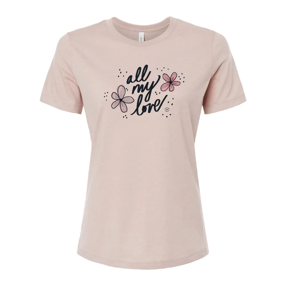 Women's All my Love Tee